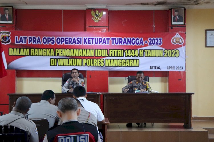 LATIHAN PRA OPERASI KETUPAT TURANGGA DALAM RANGKA PENGAMANAN HARI RAYA IDUL FITRI 1444 H TAHUN 2023 TINGKAT POLRES MANGGARAI