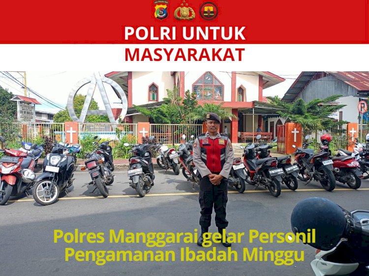 Polres Manggarai Gelar Pengamanan Ibadah Minggu di Gereja-Gereja di Ruteng