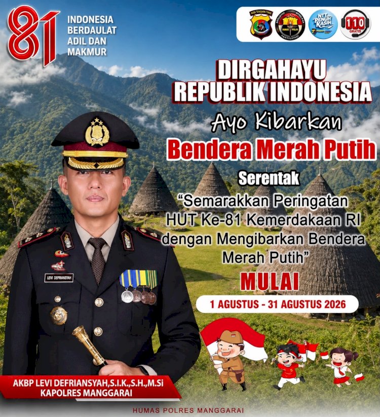 SEMARAKKAN PERINGATAN HUT KEMERDEKAAN RI KE-81, KAPOLRES MANGGARAI AKBP LEVI DEFRIANSYAH AJAK MASYARAKAT KIBARKAN BENDERA MERAH PUTIH